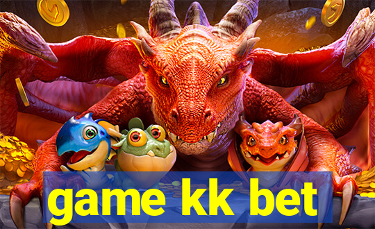 game kk bet